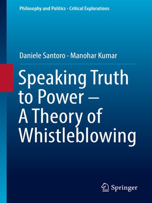 cover image of Speaking Truth to Power--A Theory of Whistleblowing